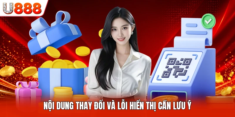 Nội dung thay đổi và lỗi hiển thị cần lưu ý