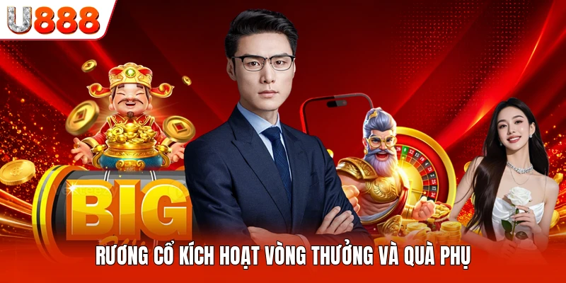 Rương cổ kích hoạt vòng thưởng và quà phụ