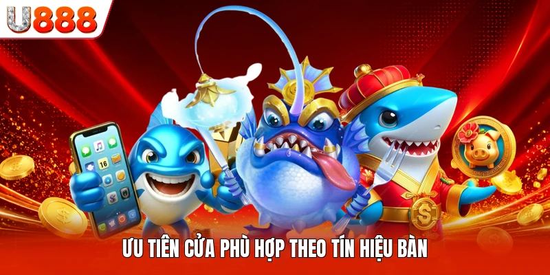 Ưu tiên cửa phù hợp theo tín hiệu bàn
